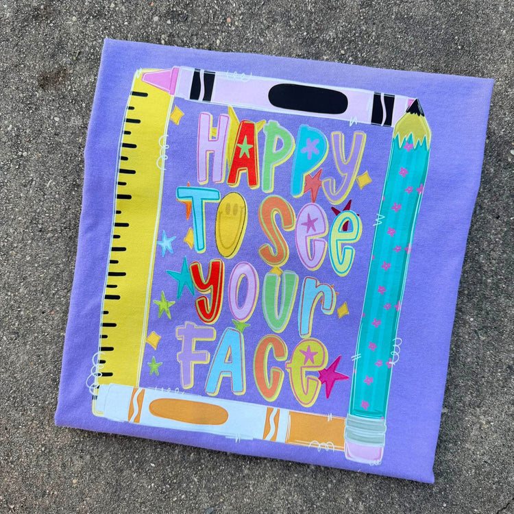 Happy To See Your Face Teacher Graphic Tee Comfort Colors