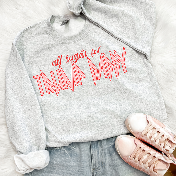 All Sugar For Trump Daddy Political Sweatshirt