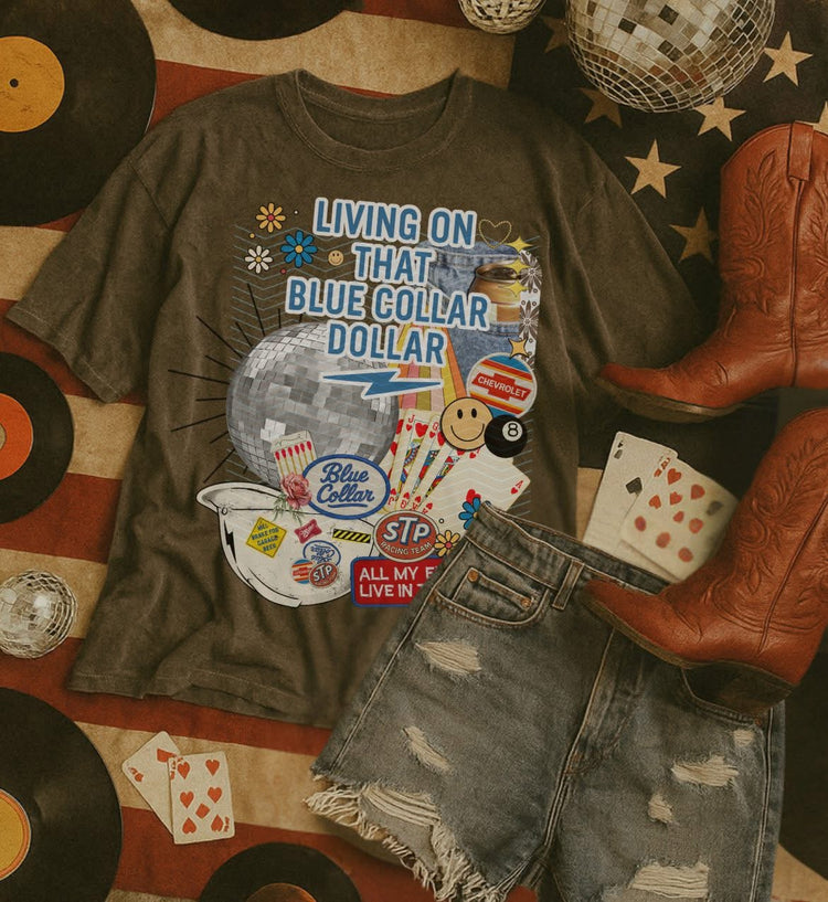 Living on that Blue Collar Dollar Comfort Colors Graphic Tee