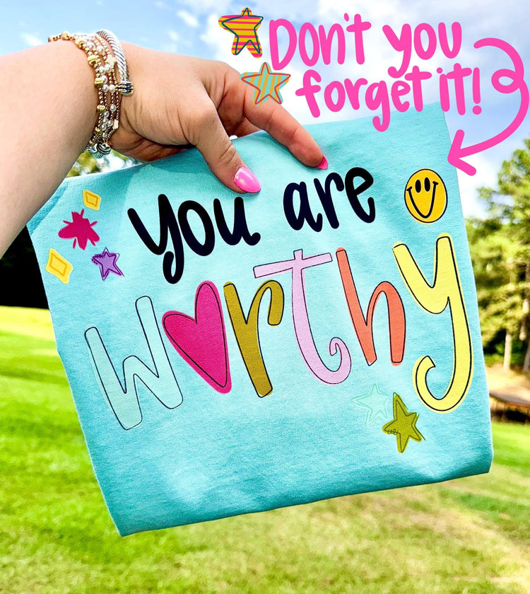 You Are Worthy Health Affirmations Graphic Tee Comfort Colors