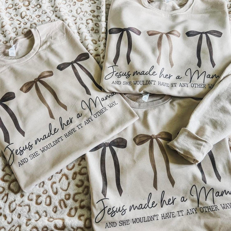 Jesus Made Her a Mama Faith Sweatshirt
