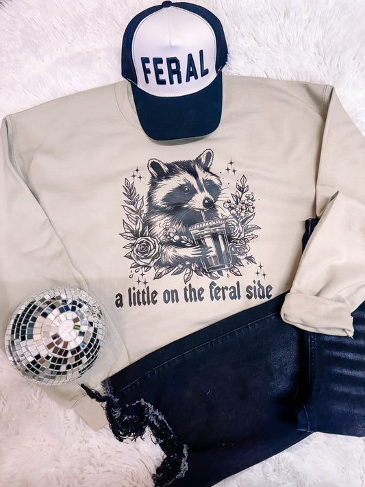 A Little on the Feral Side Snarky Raccoon Sweatshirt