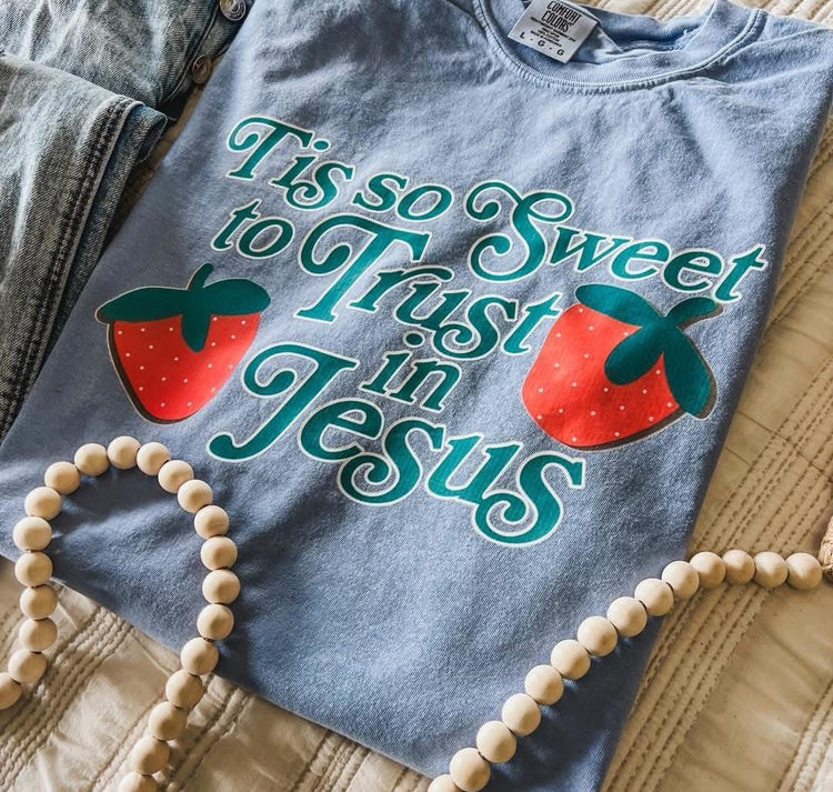 Tis So Sweet to Trust In Jesus Faith Comfort Colors Graphic Tee