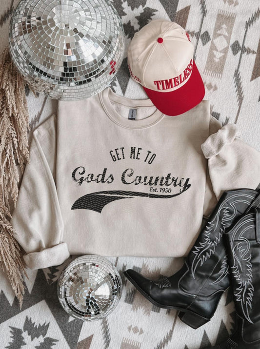 Get me To God's Country Western Sweatshirt