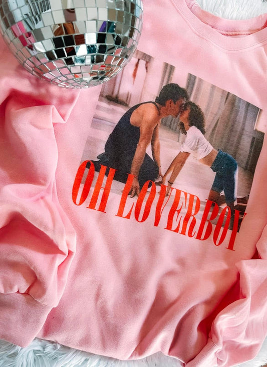 Oh Loverboy Valentine's Sweatshirt