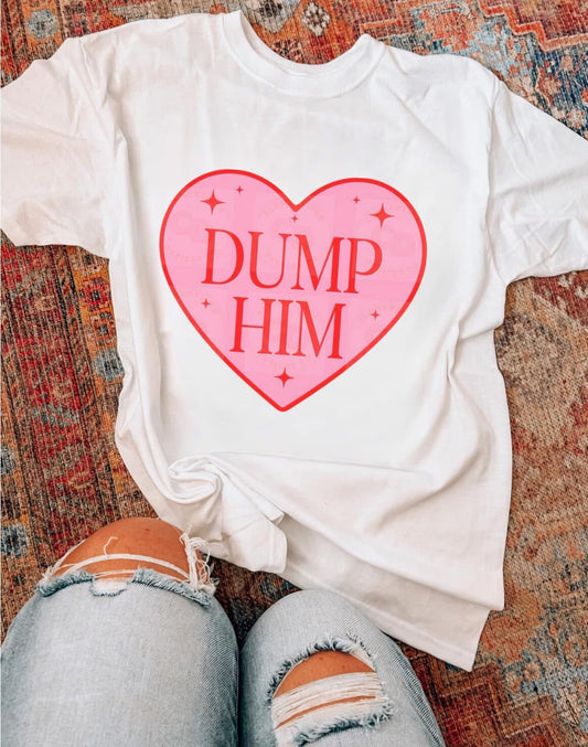 Dump Him Valentines Comfort Colors Graphic Tee