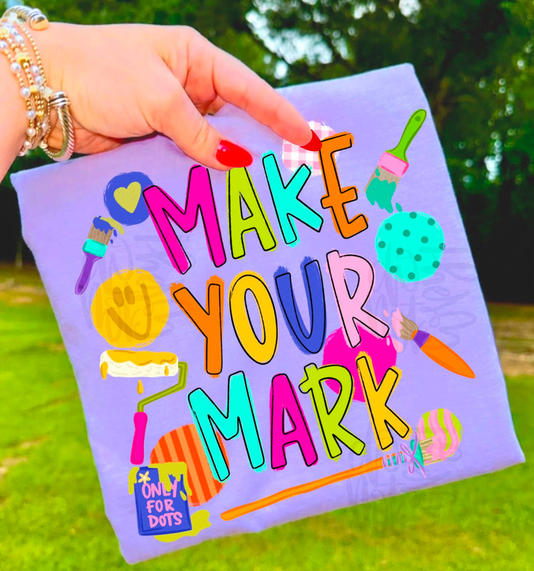 Make Your Mark Teacher Comfort Colors Graphic Tee