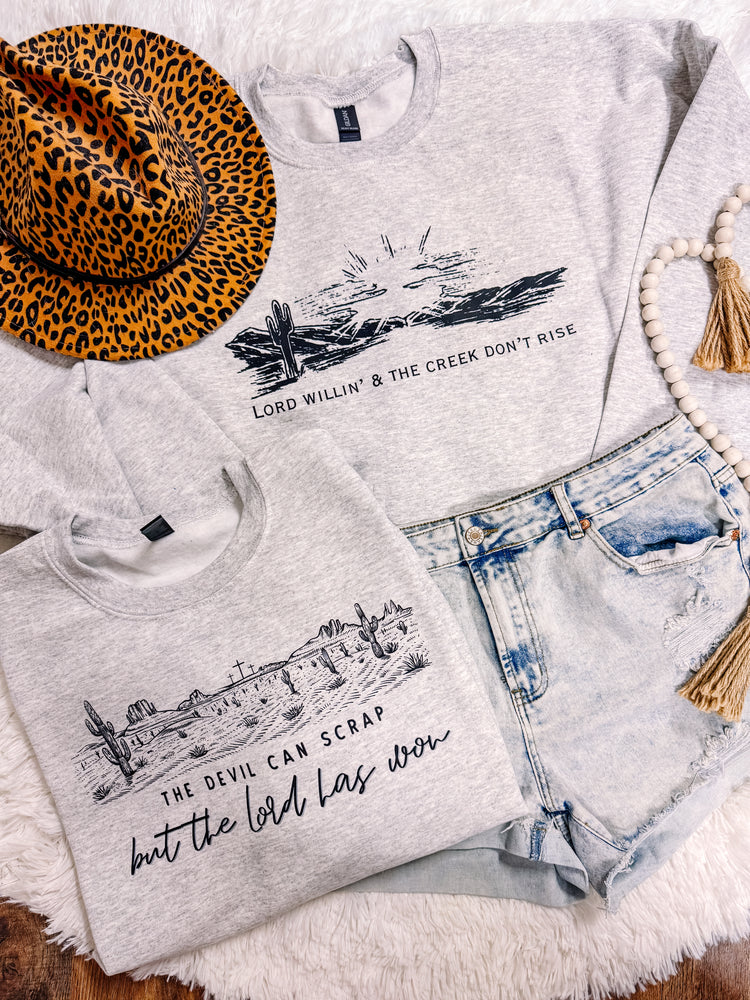 Lord Willin' & The Creek Don't Rise Western Faith Sweatshirt