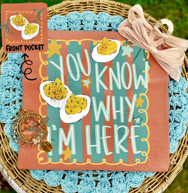 You Know Why I'm Here Deviled Eggs Thanksgiving Comfort Colors Graphic Tee