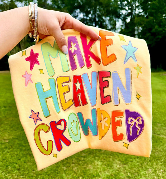 Make Heaven Crowded Faith Comfort Colors Graphic Tee