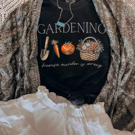 Gardening because Murder is Wrong Trendy Comfort Colors Graphic Tee
