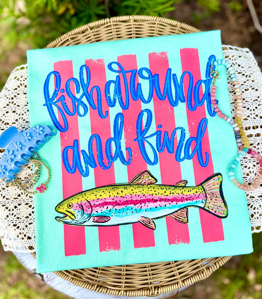 Fish Around & Find Trout Summer Comfort Colors Graphic Tee