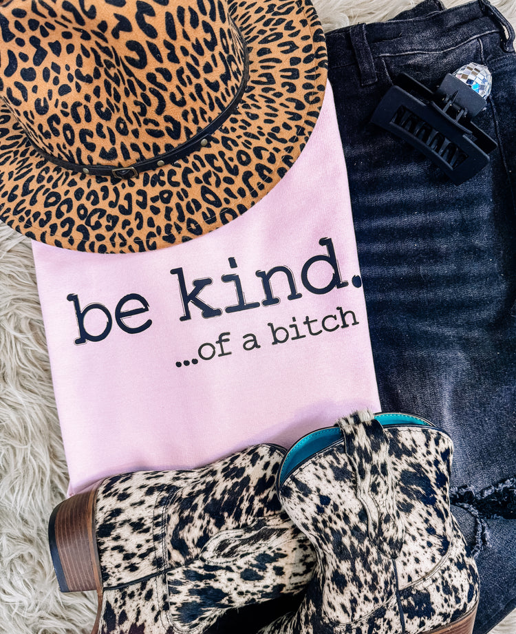 Be Kind of a B…. Sweatshirt - Pink
