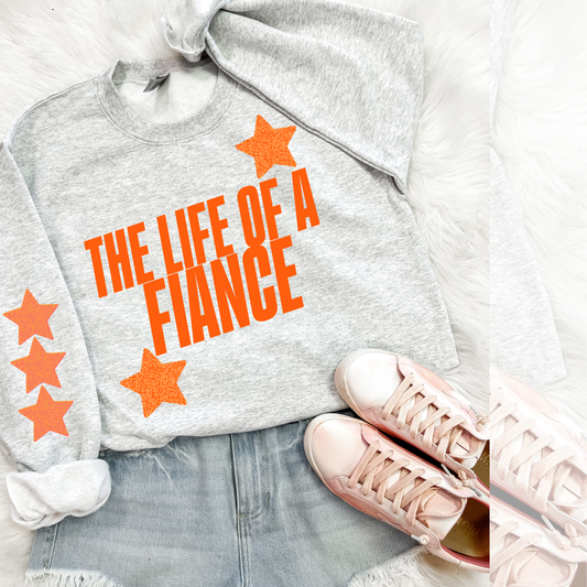 The Life of a Fiancé Sweatshirt with Sleeve