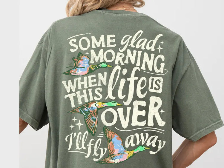 Some Glad Morning When Life is Over Faith Hunting Comfort Colors Graphic Tee