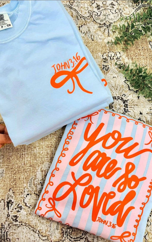 You are so Loved Comfort Colors Graphic Tee